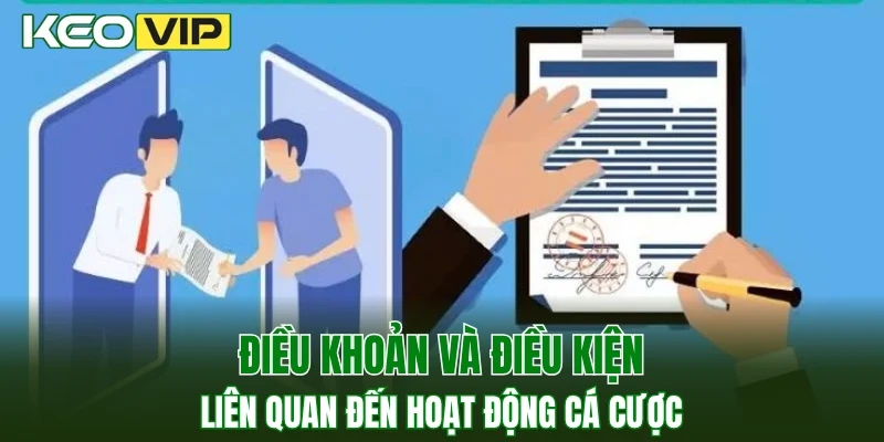 Điều khoản và điều kiện liên quan đến hoạt động cá cược