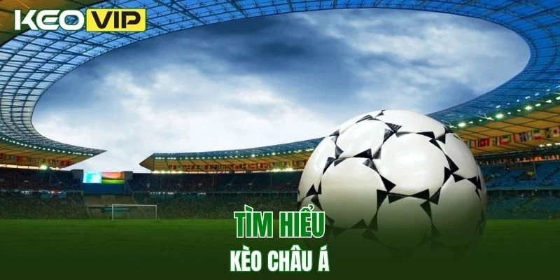 Giới thiệu về kèo châu Á