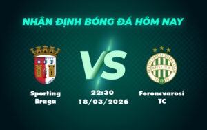 sporting braga ferencvarosi tc 18 03 c2