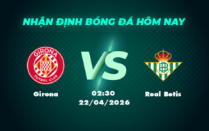 girona real betis 22 04 la liga