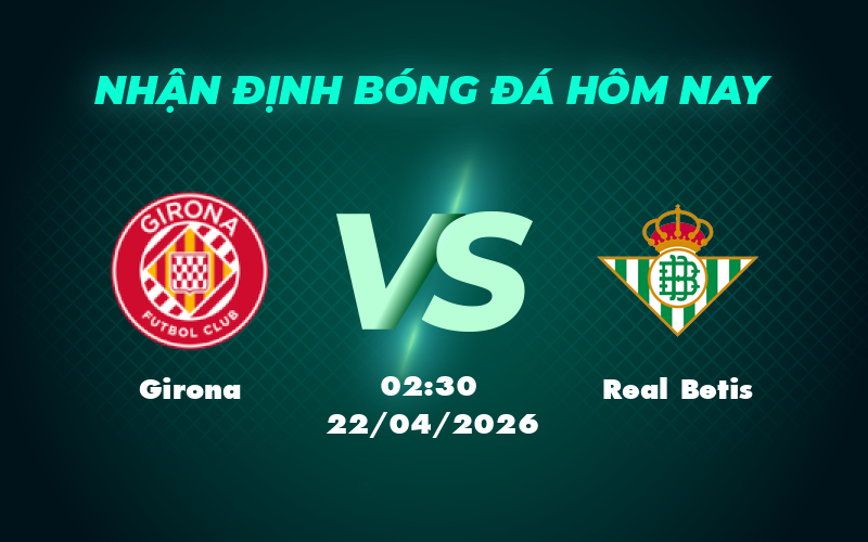 girona real betis 22 04 la liga