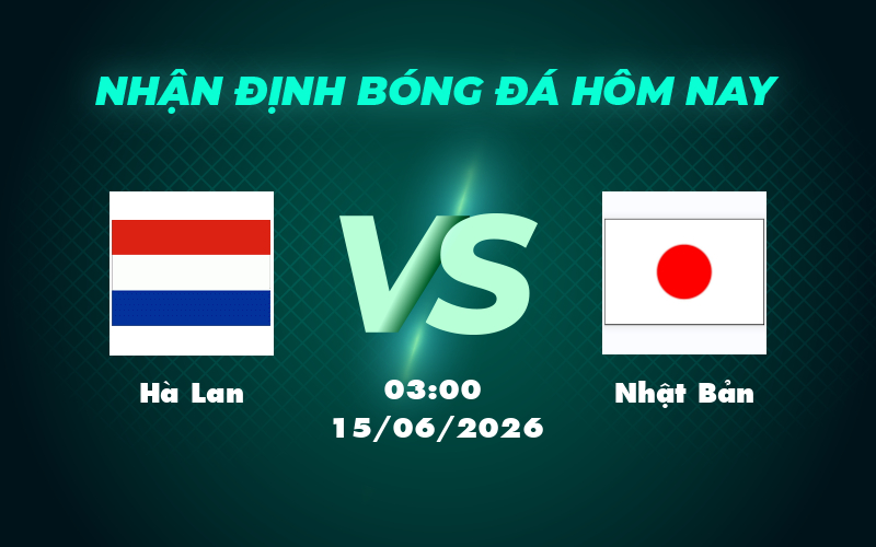 Nhận định Hà Lan vs Nhật Bản Cuộc đối đầu hấp dẫn tại FIFA World Cup 1 ha lan nhat ban 15 06 fifa world cup